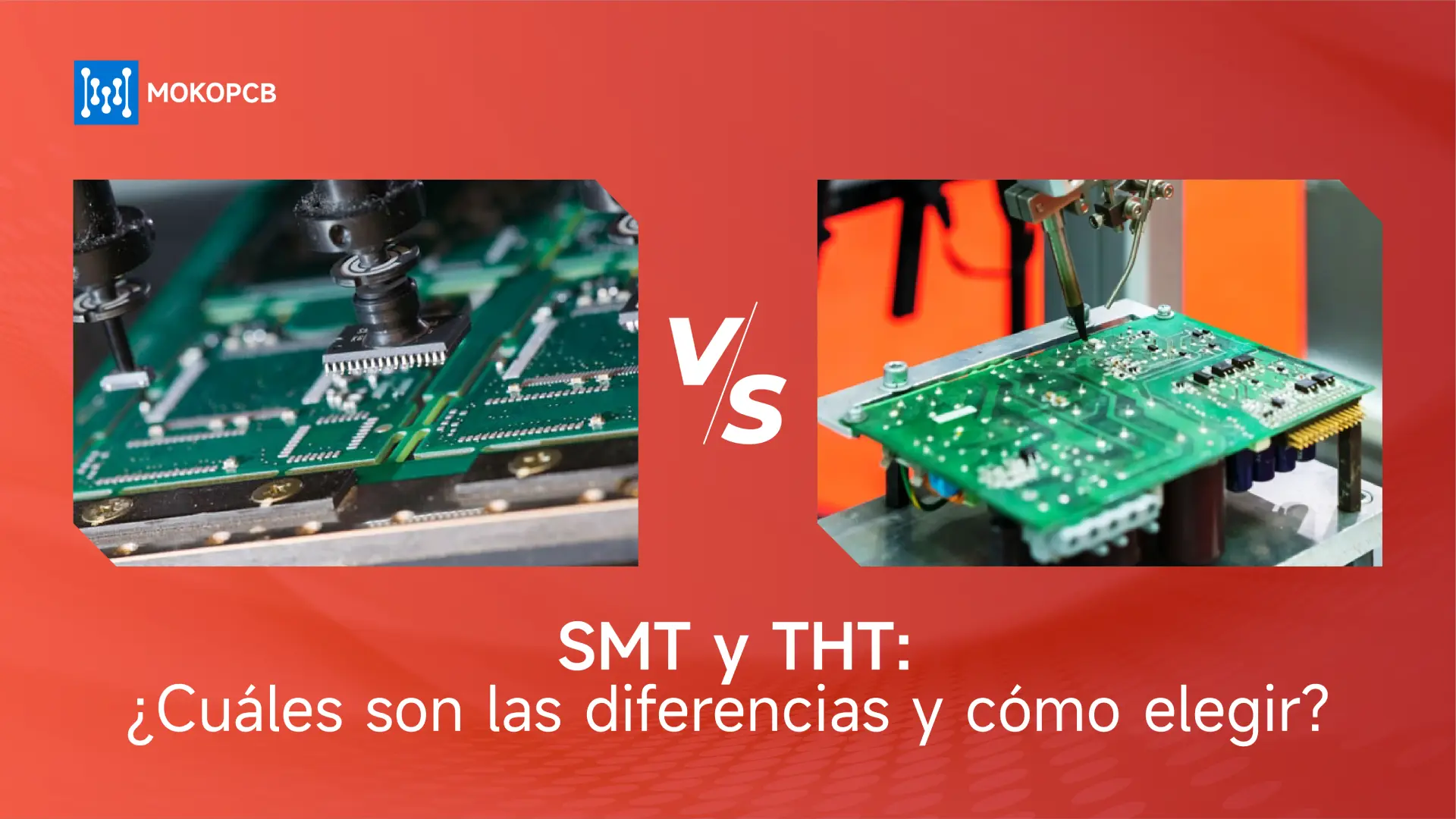 SMT y THT ¿Cuáles son las diferencias y cómo elegir_Banner del blog
