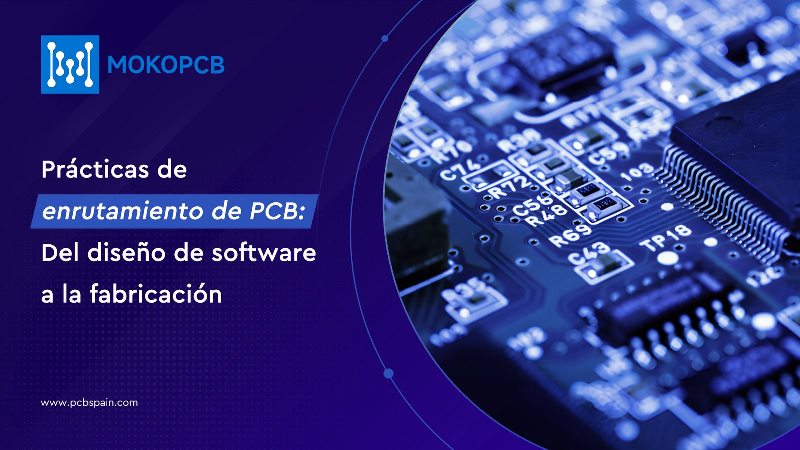 Prácticas de enrutamiento de PCB: Del diseño de software a la fabricación